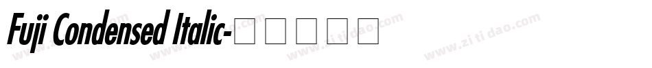 Fuji Condensed Italic字体转换